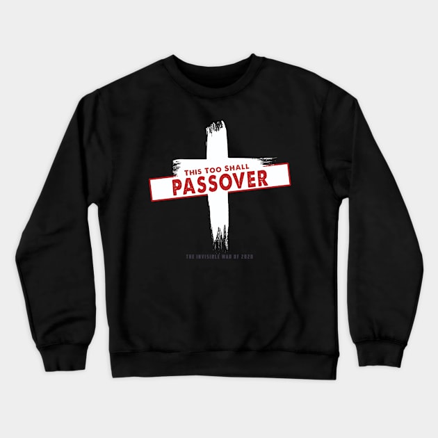 This too shall pass Crewneck Sweatshirt by AVISION